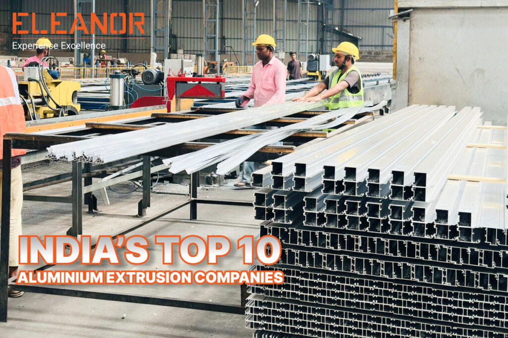 India’s Top 10 Aluminium Extrusion Companies Shaping the Future